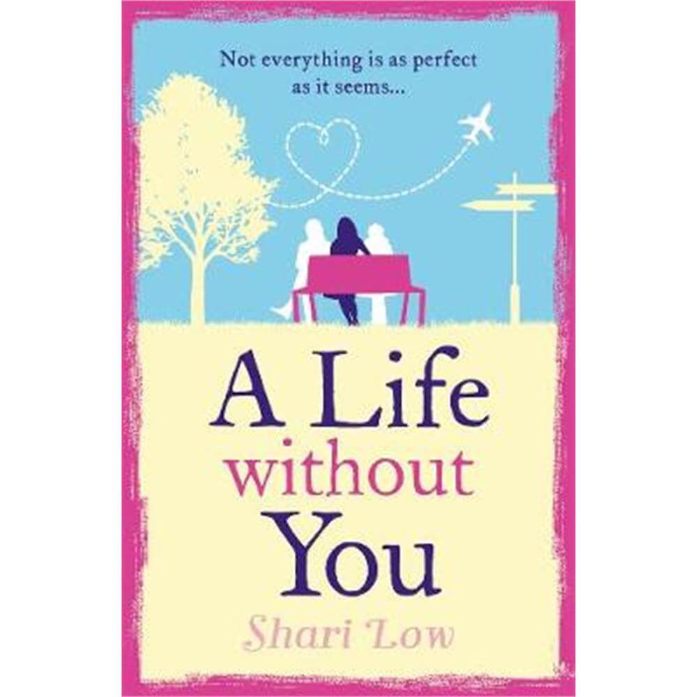 A Life Without You (Paperback) - Shari Low